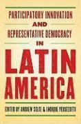 Participatory Innovation and Representative Democracy in Latin America 1