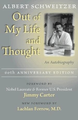 Albert Schweitzer - Out of My Life and Thought, Häftad