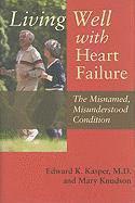 Living Well with Heart Failure, the Misnamed, Misunderstood Condition 1