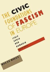 bokomslag The Civic Foundations of Fascism in Europe