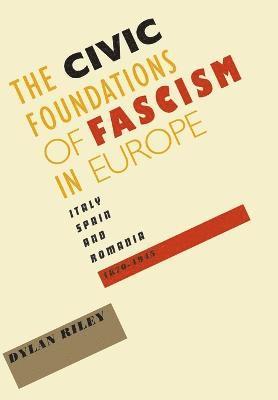 bokomslag The Civic Foundations of Fascism in Europe