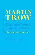 Martin Trow, Michael Burrage - Twentieth-Century Higher Education, Häftad