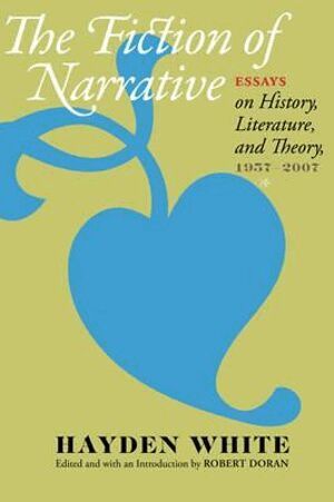 Hayden White, Robert Doran - Fiction of Narrative, Häftad