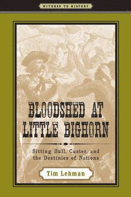 Tim Lehman, Tim (Rocky Mountain College) Lehman - Bloodshed at Little Bighorn, Häftad