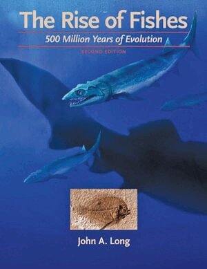 John A. Long - Rise of Fishes, Inbunden