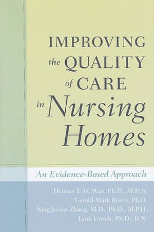 bokomslag Improving the Quality of Care in Nursing Homes