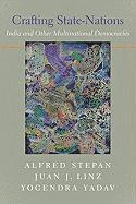 Alfred Stepan, Juan J. Linz, Yogendra Yadav - Crafting State-Nations, Inbunden