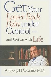 bokomslag Get Your Lower Back Pain under Control-and Get on with Life