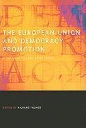 bokomslag The European Union and Democracy Promotion