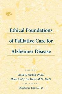 bokomslag Ethical Foundations of Palliative Care for Alzheimer Disease