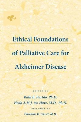 Ethical Foundations of Palliative Care for Alzheimer Disease 1