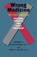 Lawrence J. Schneiderman, Nancy S. Jecker - Wrong Medicine, Inbunden