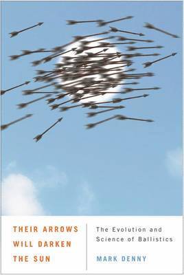 Mark Denny - Their Arrows Will Darken the Sun, Inbunden