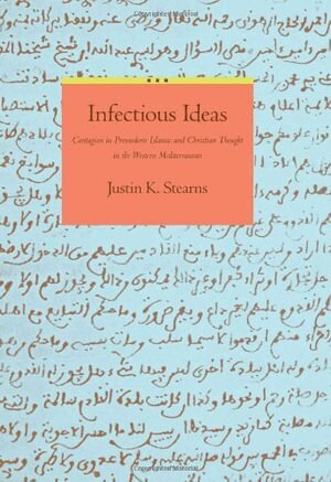 Justin K. Stearns - Infectious Ideas, Inbunden
