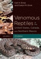 bokomslag Venomous Reptiles of the United States, Canada, and Northern Mexico