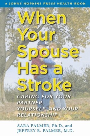 Sara Palmer, Jeffrey B. Palmer - When Your Spouse Has a Stroke, Inbunden