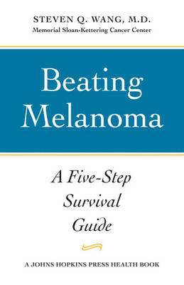 Steven Q. Wang - Beating Melanoma, Inbunden