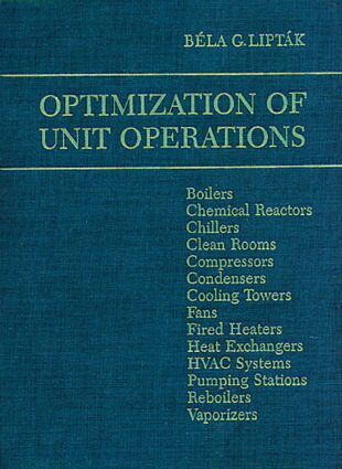 Bela G. Liptak - Optimization of Unit Operations, Inbunden