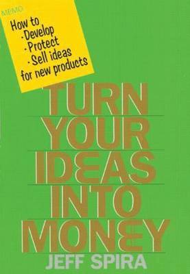bokomslag Turn Your Ideas into Money