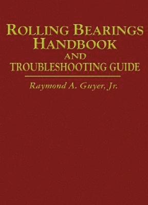 bokomslag Rolling Bearings Handbook and Troubleshooting Guide