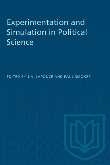 J.A. Laponce, Paul Smoker - Experimentation and Simulation in Political Science, Häftad
