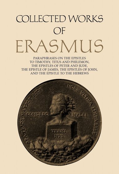 Desiderius Erasmus, Robert D. Sider - Collected Works of Erasmus, Inbunden