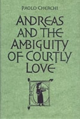 Andreas and the Ambiguity of Courtly Love 1