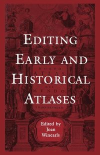 bokomslag Editing Early and Historical Atlases