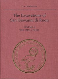 bokomslag The Excavations of San Giovanni di Ruoti