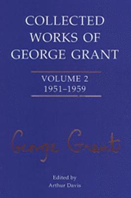 Collected Works of George Grant