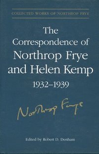 bokomslag The Correspondence of Northrop Frye and Helen Kemp, 1932-1939
