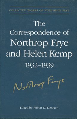 The Correspondence of Northrop Frye and Helen Kemp, 1932-1939 1