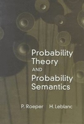 bokomslag Probability Theory and Probability Semantics