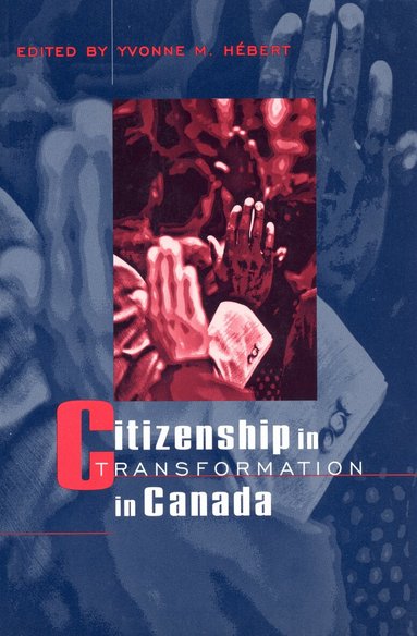 Yvonne Hébert - Citizenship in Transformation in Canada, Inbunden