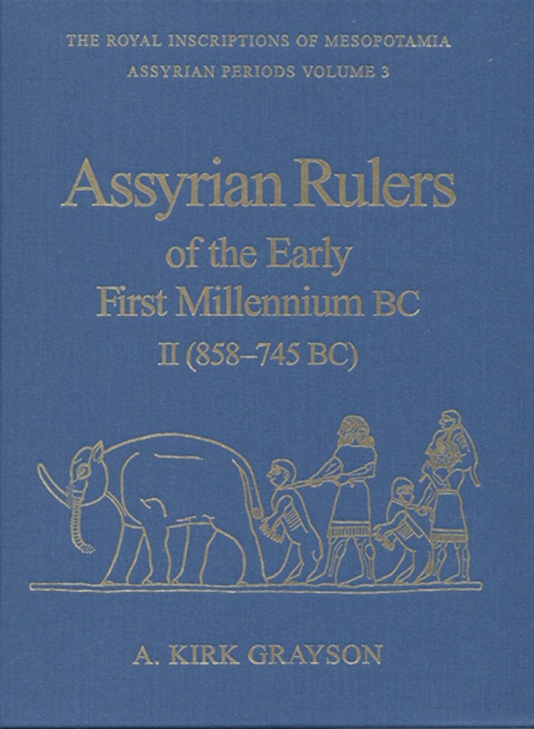 Assyrian Rulers of the Early First Millennium BC II (858-745 BC) 1