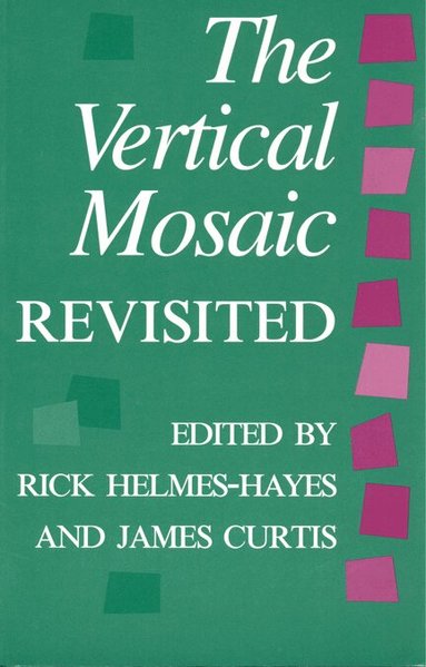 Rick Helmes-Hayes, James Curtis - Vertical Mosaic Revisited, Inbunden