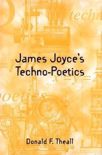 bokomslag James Joyce's Techno-Poetics