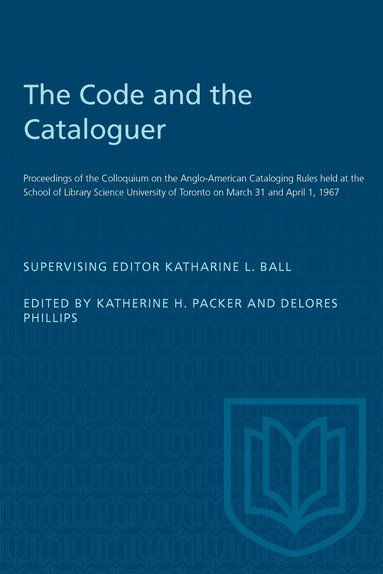 Katharine Ball, Katherine Packer, Delores Phillips - Code and the Cataloguer, Häftad
