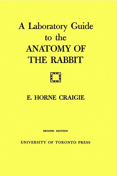 Edward Craigie - Laboratory Guide to the Anatomy of the Rabbit, Häftad