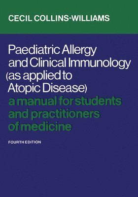 Paediatric Allergy and Clinical Immunology (As Applied to Atopic Disease) 1