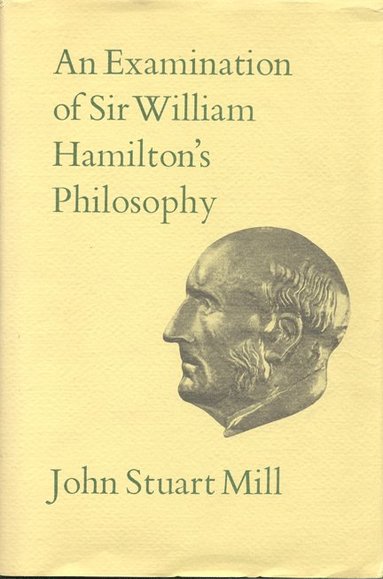 bokomslag IXAn Examination of Sir William Hamilton's Philosophy