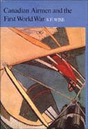 S.F. Wise, S. F. Wise - Canadian Airmen and the First World War, Inbunden