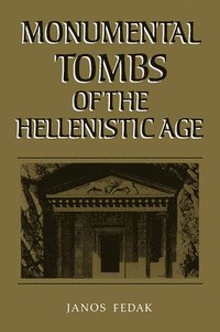 bokomslag Monumental Tombs of the Hellenistic Age