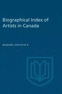 bokomslag Biographical Index of Artists in Canada