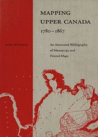 bokomslag Mapping Upper Canada, 1780-1867