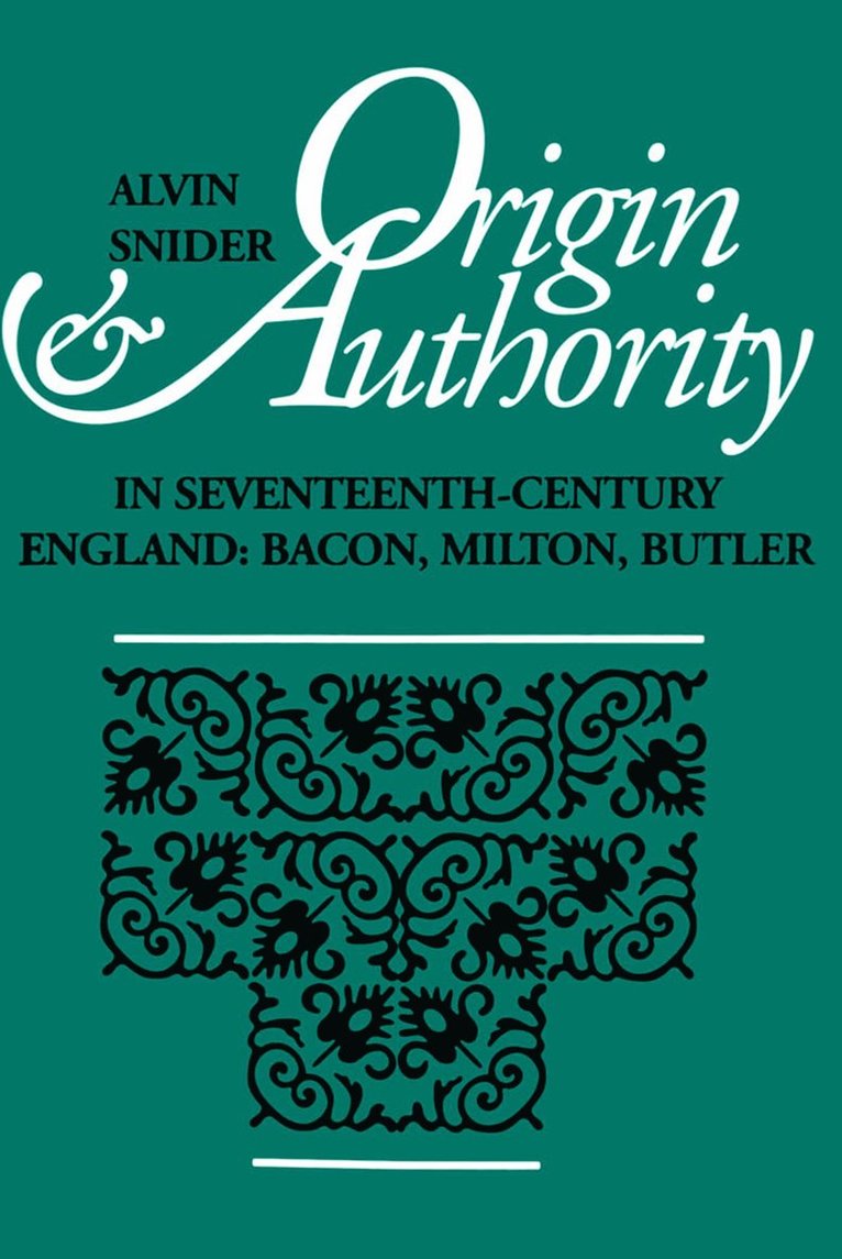 Origin and Authority in Seventeenth-Century England 1