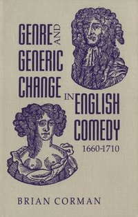 bokomslag Genre and Generic Change in English Comedy 1660-1710