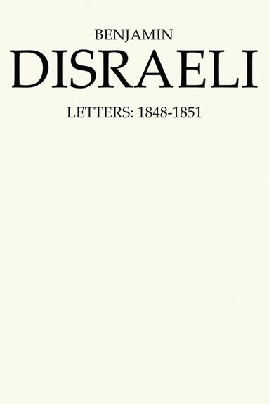 bokomslag Benjamin Disraeli Letters