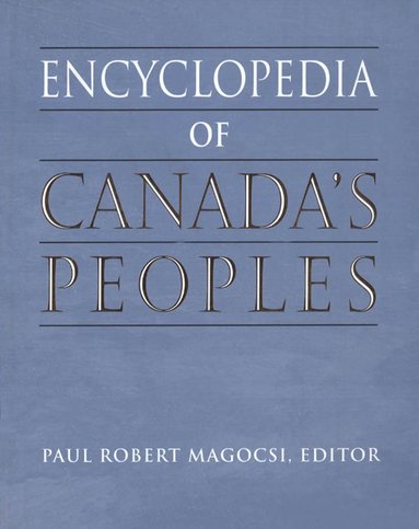 bokomslag Encyclopedia of Canada's Peoples