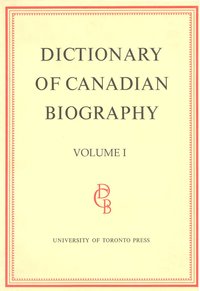 bokomslag Dictionary of Canadian Biography / Dictionaire Biographique du Canada